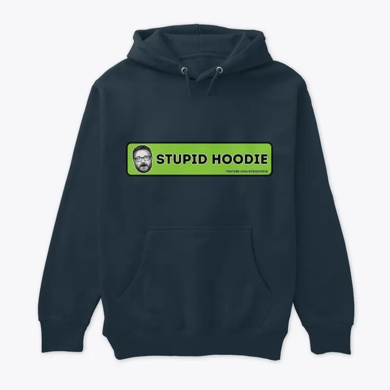 Stupid Hoodie