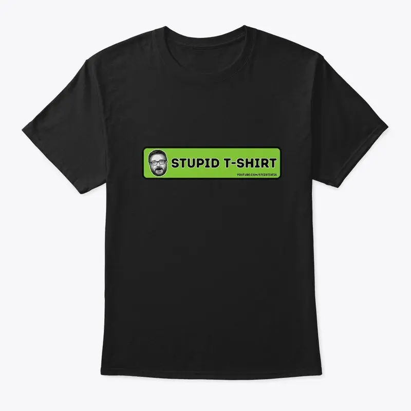 Stupid T-Shirt